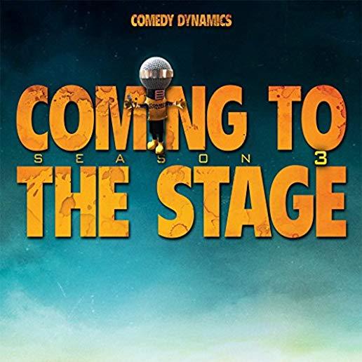 COMING TO THE STAGE: SEASON 3