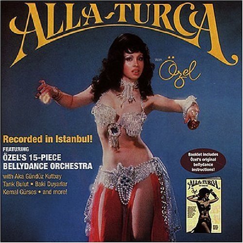 BELLYDANCE WITH OZEL: ALLA-TURCA WITH OZEL