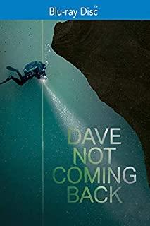 DAVE NOT COMING BACK