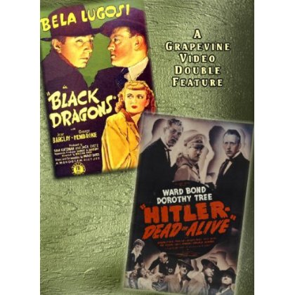 BLACK DRAGONS (1942) / HITLER-DEAD OR ALIVE (1942)