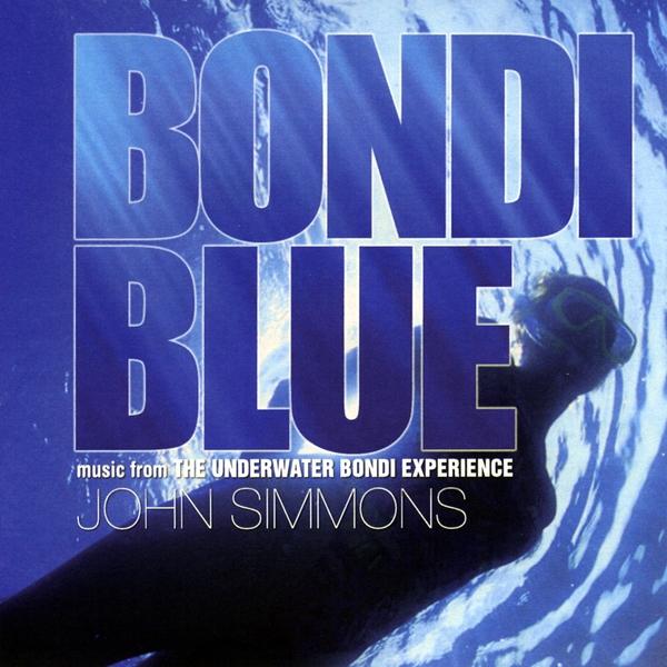 BONDI BLUE (MUSIC FROM THE UNDERWATER BONDI EXPERI