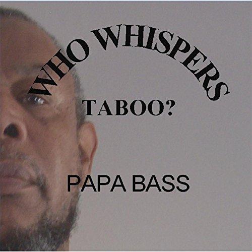 WHO WHISPERS TABOO? (CDR)