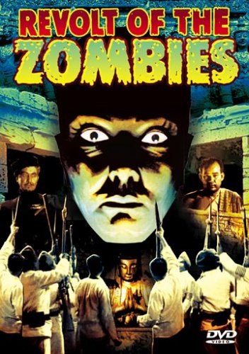REVOLT OF THE ZOMBIES (UNRATED) / (B&W)