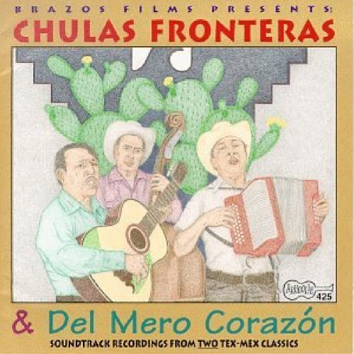 CHULAS FRONTERAS & DEL MERO CORAZON / O.S.T.