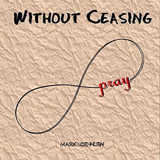 WITHOUT CEASING (CDR)