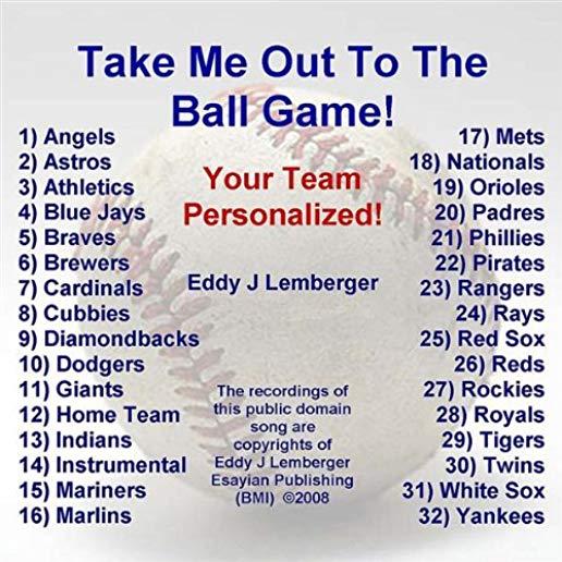 TAKE ME OUT TO THE BALL GAME: YOUR TEAM (CDR)