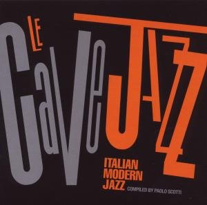 LE CAVE JAZZ (COMPILED BY PAOLO SCOTTI) (ITA)
