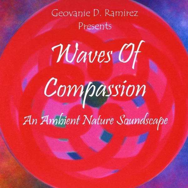WAVES OF COMPASSION-AN AMBIENT NATURE SOUNDSCAPE