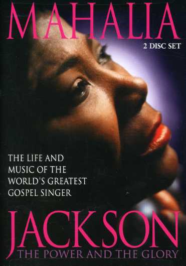 MAHALIA JACKSON: POWER & THE GLORY