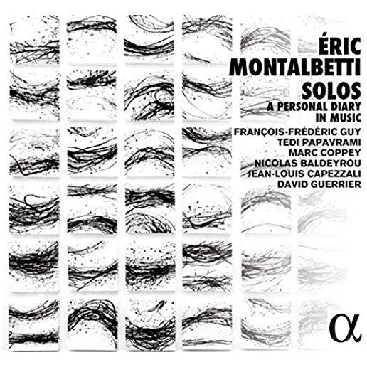 ERIC MONTALBETTI: SOLOS - PERSONAL DIARY IN MUSIC