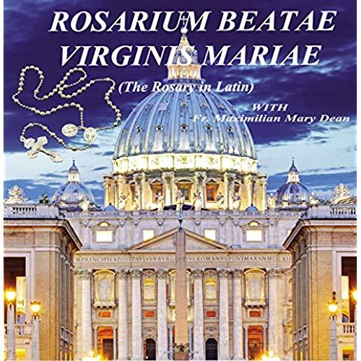ROSARIUM BEATAE VIRGINIS MARIAE (ROSARY IN LATIN)