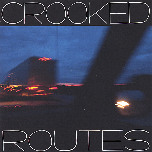 CROOKED ROUTES