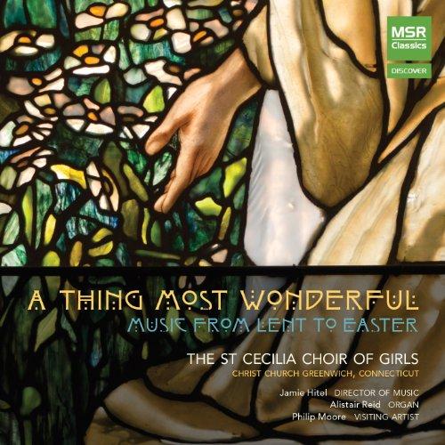 THING MOST WONDERFUL-MUSIC FROM LENT TO EASTER
