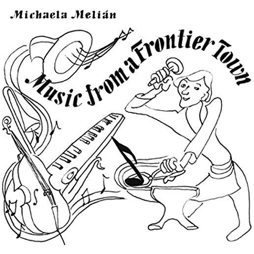 MUSIC FROM A FRONTIER TOWN