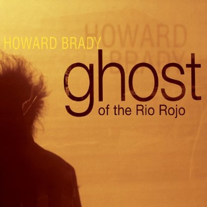 GHOSTS OF THE RIO ROJO