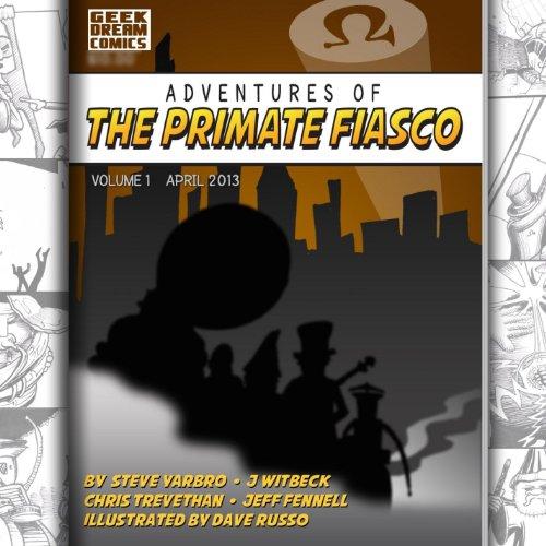 ADVENTURES OF THE PRIMATE FIASCO 1