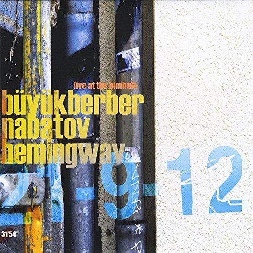 BUYUKBERBER NABATOV HEMINGWAY (LIVE)