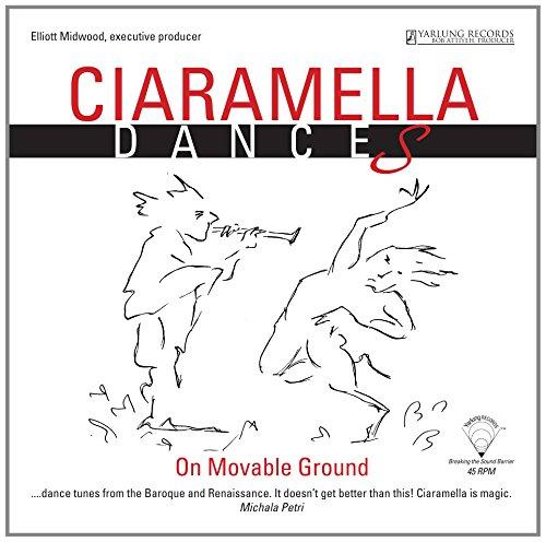 CIARAMELLA: DANCES ON MOVEABLE GROUND