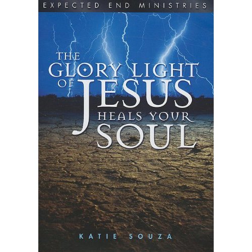 GLORY LIGHT OF JESUS HEALS YOUR SOUL: UPDATED VERS