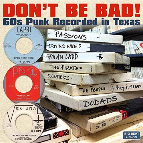 DON'T BE BAD 60S PUNK RECORDED IN TEXAS / VARIOUS