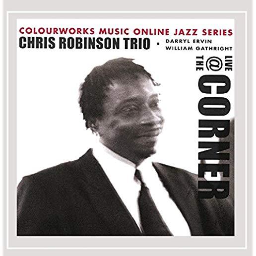 CHRIS ROBINSON TRIO - LIVE AT THE CORNER