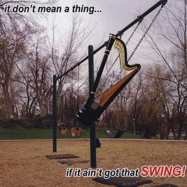 IT DON'T MEAN A THING IF IT AIN'T GOT THAT SWING