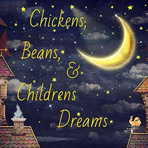 CHICKENS BEANS & CHILDRENS DREAMS (CDRP)