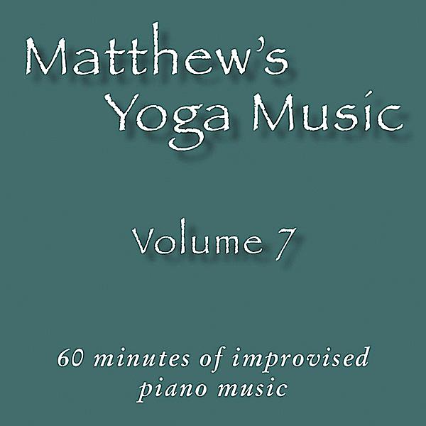 MATTHEW'S YOGA MUSIC 7