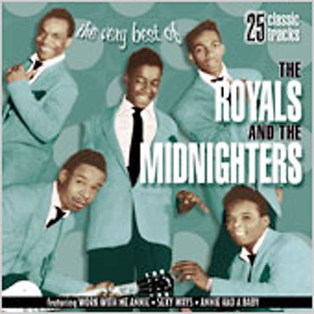 VERY BEST OF ROYALS & MIDNIGHTERS