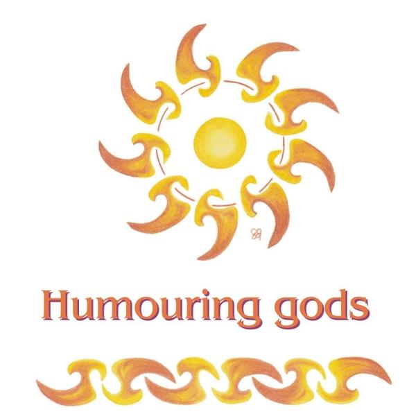 HUMOURING GODS