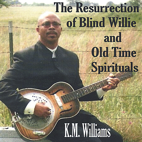 RESURRECTION OF BLIND WILLIE & OLD TIME SPIRITUALS