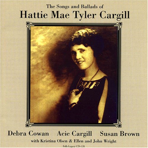 SONGS & BALLADS OF HATTIE MAE TYLER CARGILL