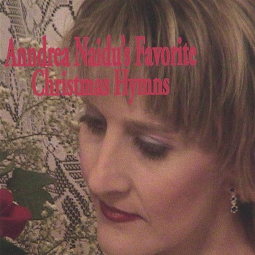 ANNDREA NAIDUS FAVORITE CHRISTMAS HYMNS