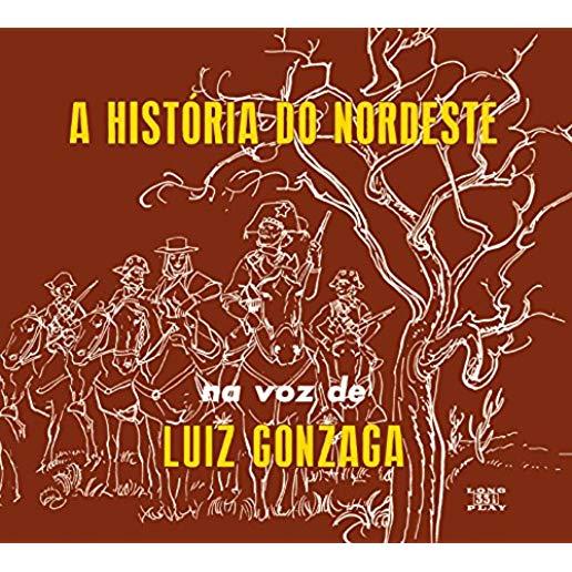 A HISTORIA DO NORDESTE / O NORDESTE NA VOZ DE