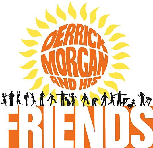 DERRICK MORGAN & HIS FRIENDS (COLV) (LTD) (ORG)