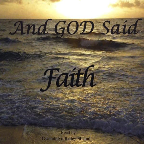 AND GOD SAID- FAITH