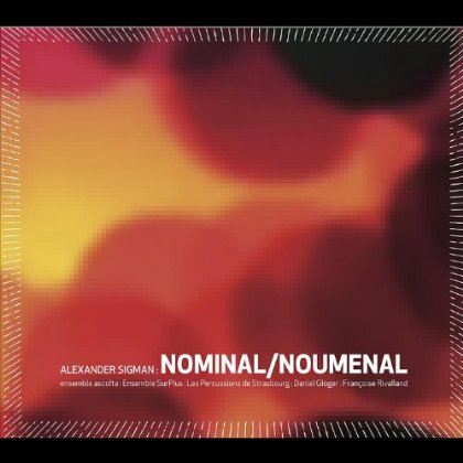 ALEXANDER SIGMAN: NOMINAL/NOUMENAL / VARIOUS