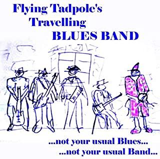 FLYING TADPOLE'S TRAVELLING BLUES BAND (CDRP)