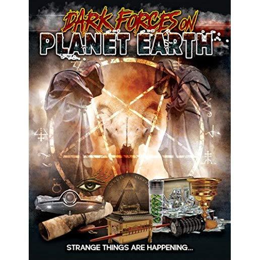 DARK FORCES ON PLANET EARTH