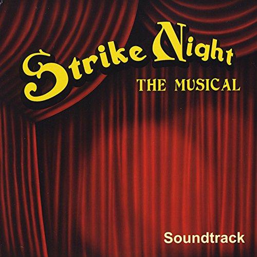 STRIKE NIGHT: THE MUSICAL (SOUNDTRACK)
