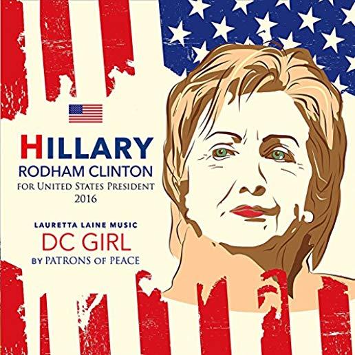 DC GIRL: HILLARY RODHAM CLINTON FOR UNITED STATES