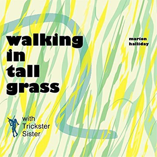 WALKING IN TALL GRASS