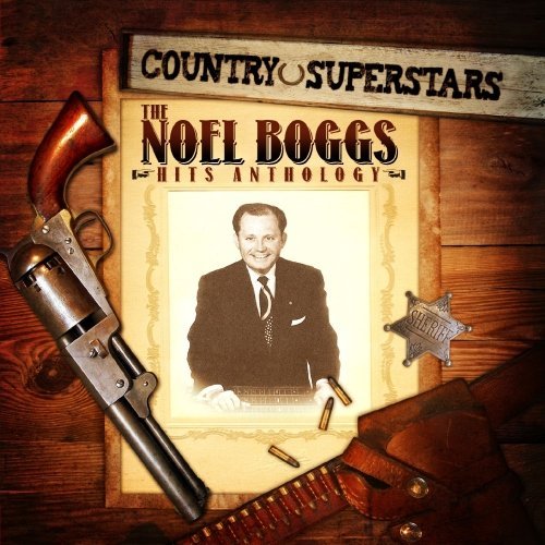 COUNTRY SUPERSTARS: NOEL BOGGS HITS (MOD)