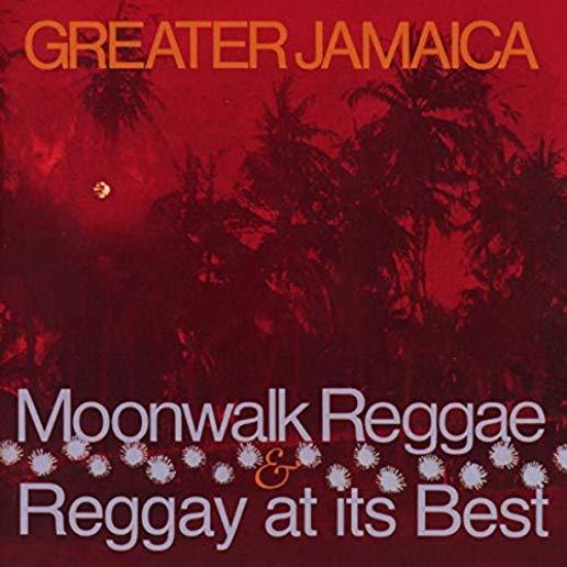 GREATER JAMAICA MOONWALK REGGAE / RAGGAY AT ITS