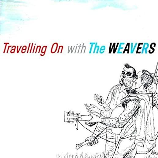 TRAVELLING ON WITH THE WEAVERS