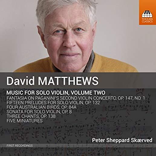 DAVID MATTHEWS: MUSIC FOR SOLO VIOLIN V2