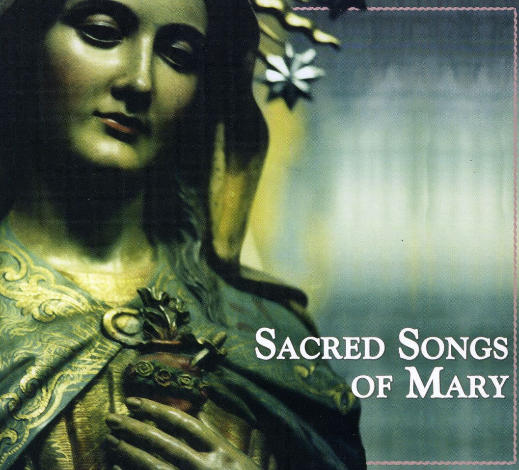 SACRED SONGS OF MARY / VARIOUS
