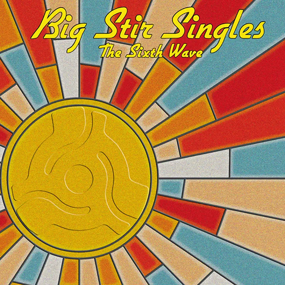 BIG STIR SINGLES: THE SIXTH WAVE / VARIOUS