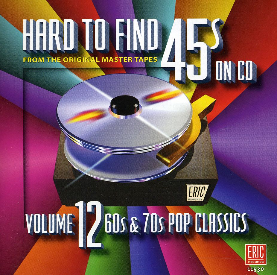 HARD-TO-FIND 45S 12: 60S & 70S POP CLASSICS / VAR