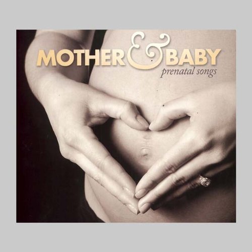 MOTHER & BABY-PRENATAL SONGS (ARG)